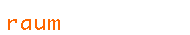 raum